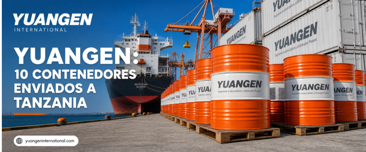 YUANGEN Envía los Primeros 10 Contenedores de Lubricantes OEM Private Label a Tanzania